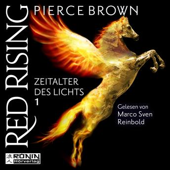 [German] - Zeitalter des Lichts, Teil 1 - Red Rising, Band (ungekürzt)