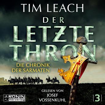 [German] - Der letzte Thron - Die Chronik der Sarmaten, Band 3 (ungekürzt)