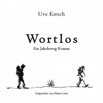 [German] - Wortlos: Ein Jakobsweg-Roman