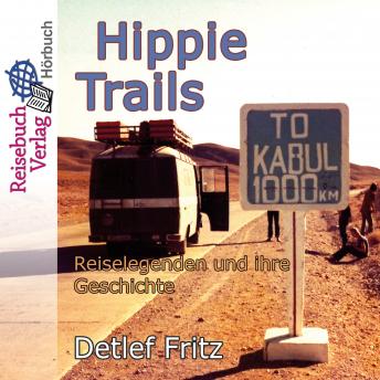 [German] - Hippie-Trails: Reiselegenden und ihre Geschichte