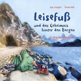 [German] - Leisefuß und das Geheimnis hinter den Bergen: Ein Drachen-Abenteuer