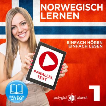 [German] - Norwegisch Lernen - Einfach Lesen - Einfach Hören 1: Paralleltext Audio-Sprachkurs