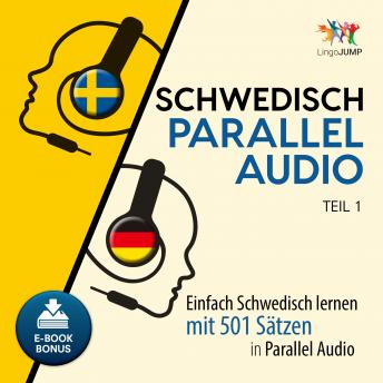 [German] - Schwedisch Parallel Audio - Teil 1: Einfach Schwedisch lernen mit 501 Sätzen in Parallel Audio