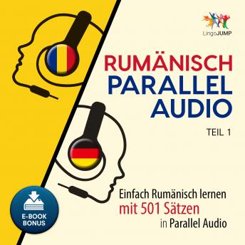 [German] - Rumänisch Parallel Audio - Teil 1: Einfach Rumänisch lernen mit 501 Sätzen in Parallel Audio