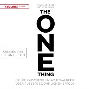 [German] - The One Thing: Die überraschend einfache Wahrheit über außergewöhnlichen Erfolg