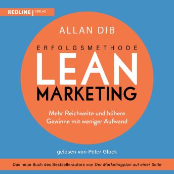 [German] - Erfolgsmethode Lean Marketing: Mehr Reichweite und höhere Gewinne mit weniger Aufwand