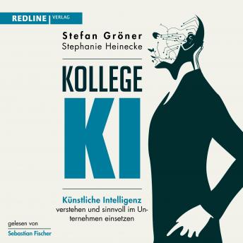 [German] - Kollege KI: Künstliche Intelligenz verstehen und sinnvoll im Unternehmen einsetzen