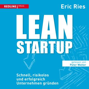[German] - Lean Startup: Schnell, risikolos und erfolgreich Unternehmen gründen