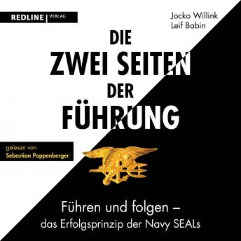 Die zwei Seiten der Führung: Führen und folgen - das Erfolgsprinzip der Navy SEALs sample.