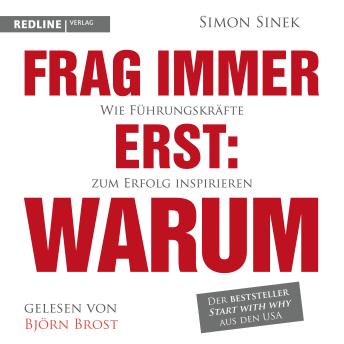 [German] - Frag immer erst: warum: Wie Top-Firmen und Führungskräfte zum Erfolg inspirieren