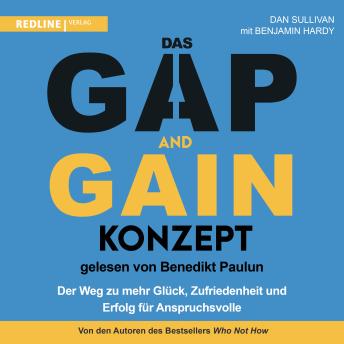 [German] - Das GAP-and-GAIN-Konzept: Der Weg zu mehr Glück, Selbstvertrauen und Erfolg für Anspruchsvolle und alle anderen