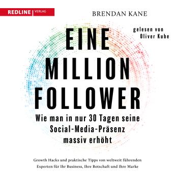 [German] - Eine Million Follower: Wie man in nur 30 Tagen seine Social-Media-Präsenz massiv erhöht