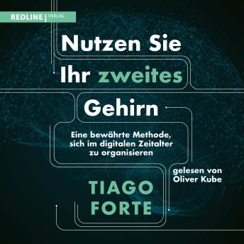 [German] - Nutzen Sie Ihr zweites Gehirn: Eine bewährte Methode, sich im digitalen Zeitalter zu organisieren