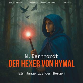 [German] - Der Hexer von Hymal, Buch I: Ein Junge aus den Bergen (Hörbuch): Fantasy Made in Germany