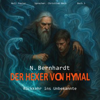 [German] - Der Hexer von Hymal, Buch V: Rückkehr ins Unbekannte (Hörbuch): Fantasy Made in Germany
