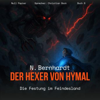 [German] - Der Hexer von Hymal, Buch VI: Die Festung im Feindesland (Hörbuch): Fantasy Made in Germany