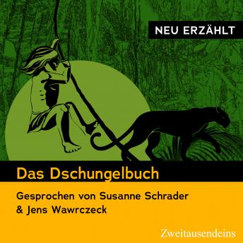 [German] - Das Dschungelbuch -  neu erzählt: Gesprochen von Susanne Schrader & Jens Wawrczeck