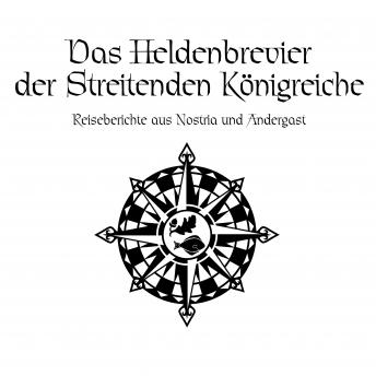 [German] - Das Schwarze Auge - Das Heldenbrevier der Streitenden Königreiche: Reiseberichte aus Andergast und Nostria