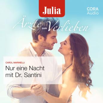 [German] - Nur eine Nacht mit Dr. Santini (Julia Ärzte zum Verlieben)