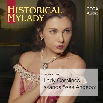 [German] - Lady Carolines skandalöses Angebot (Historical MyLady 590)