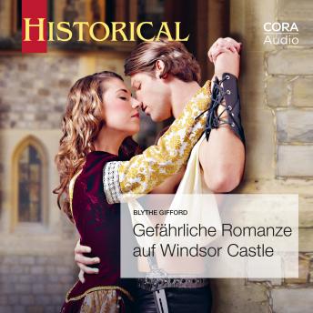 [German] - Gefährliche Romanze auf Windsor Castle (Historical 357)