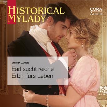 [German] - Earl sucht reiche Erbin fürs Leben (Historical MyLady 601)