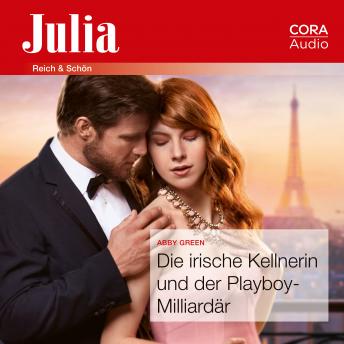 [German] - Die irische Kellnerin und der Playboy-Milliardär (Julia 2434)