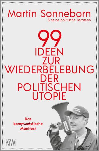 [German] - 99 Ideen zur Wiederbelebung der politischen Utopie
