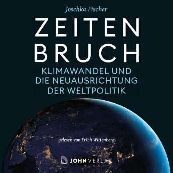 Download Zeitenbruch: Klimawandel und die Neuausrichtung der Weltpolitik by Joschka Fischer