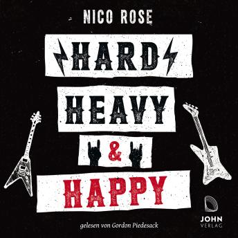 Download Hard, Heavy & Happy: Heavy Metal und die Kunst des guten Lebens by Nico Rose