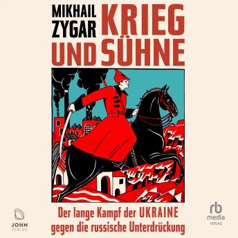[German] - Krieg und Sühne: Der lange Kampf der Ukraine gegen die russische Unterdrückung