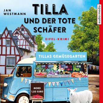 [German] - Tilla und der tote Schäfer: Eifel-Krimi