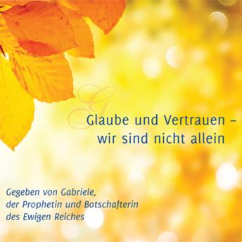 [German] - Glaube und Vertrauen – wir sind nicht allein