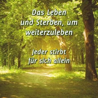 [German] - Das Leben und Sterben, um weiterzuleben: Jeder stirbt für sich allein
