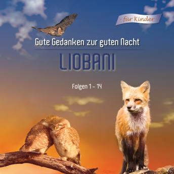 [German] - Liobani  - Gute Gedanken für eine gute Nacht: Folge 1 -14