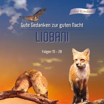 [German] - Liobani  - Gute Gedanken für eine gute Nacht: Folge 15 -28