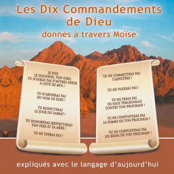 [French] - Les Dix Commandements de DIEU donnés à travers Moïse: Expliqués avec le langage d'aujourd'hui