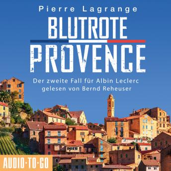 [German] - Blutrote Provence - Der zweite Fall für Albin Leclerc 2 (Ungekürzt)