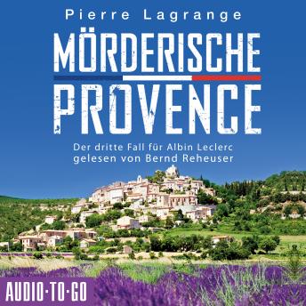 [German] - Mörderische Provence - Der dritte Fall für Albin Leclerc, 3 (ungekürzt)