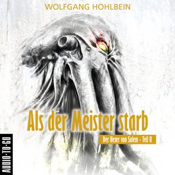 [German] - Als der Meister starb - Der Hexer von Salem 2 (Gekürzt)