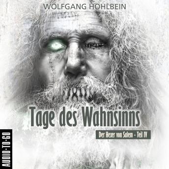 [German] - Tage des Wahnsinns - Der Hexer von Salem 4 (Gekürzt)