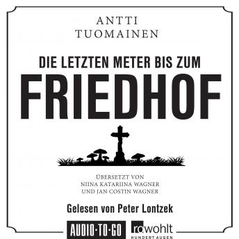 [German] - Die letzten Meter bis zum Friedhof (Ungekürzt)