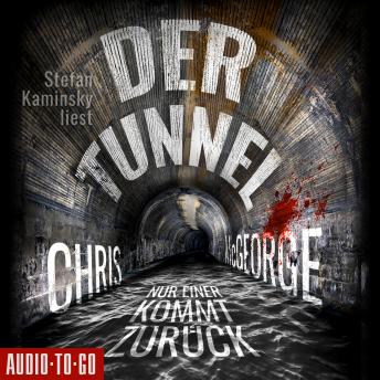 [German] - Der Tunnel - Nur einer kommt zurück (Ungekürzt)