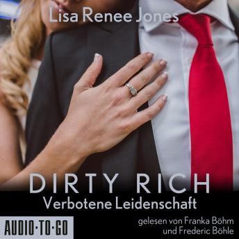 [German] - Verbotene Leidenschaft - Dirty Rich, Band 1 (ungekürzt)