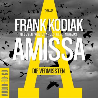 [German] - Amissa. Die Vermissten - Kantzius, Band 2 (ungekürzt)