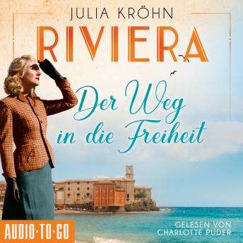 [German] - Riviera - Der Weg in die Freiheit - Die Riviera-Saga, Band 2 (ungekürzt)
