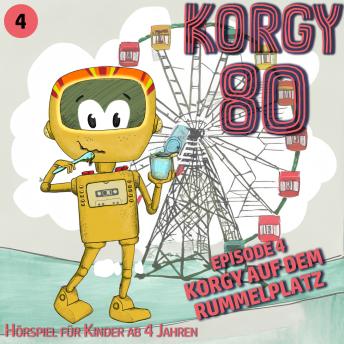 [German] - Korgy 80, Episode 4: Korgy auf dem Rummelplatz