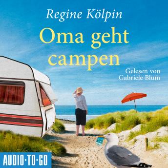 [German] - Oma geht Campen - Omas für jede Lebenslage, Band 2 (ungekürzt)