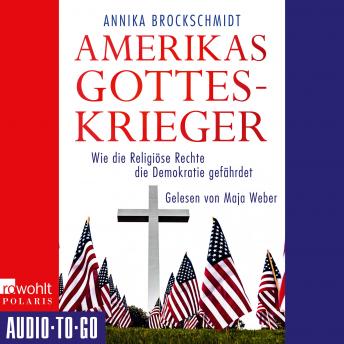 [German] - Amerikas Gotteskrieger - Wie die Religiöse Rechte die Demokratie gefährdet (ungekürzt)