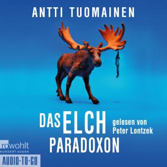 [German] - Das Elch-Paradoxon - Henri Koskinen, Band 2 (ungekürzt)